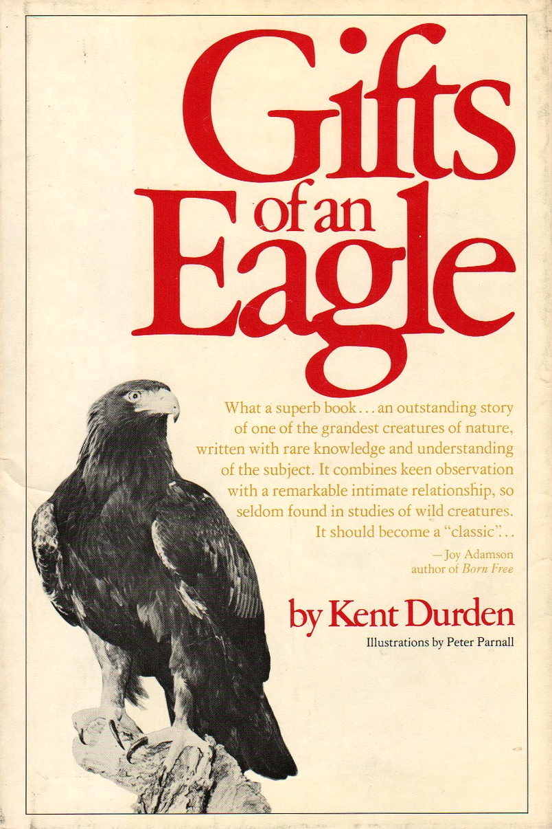 Gifts of an Eagle (Kent Durden)
